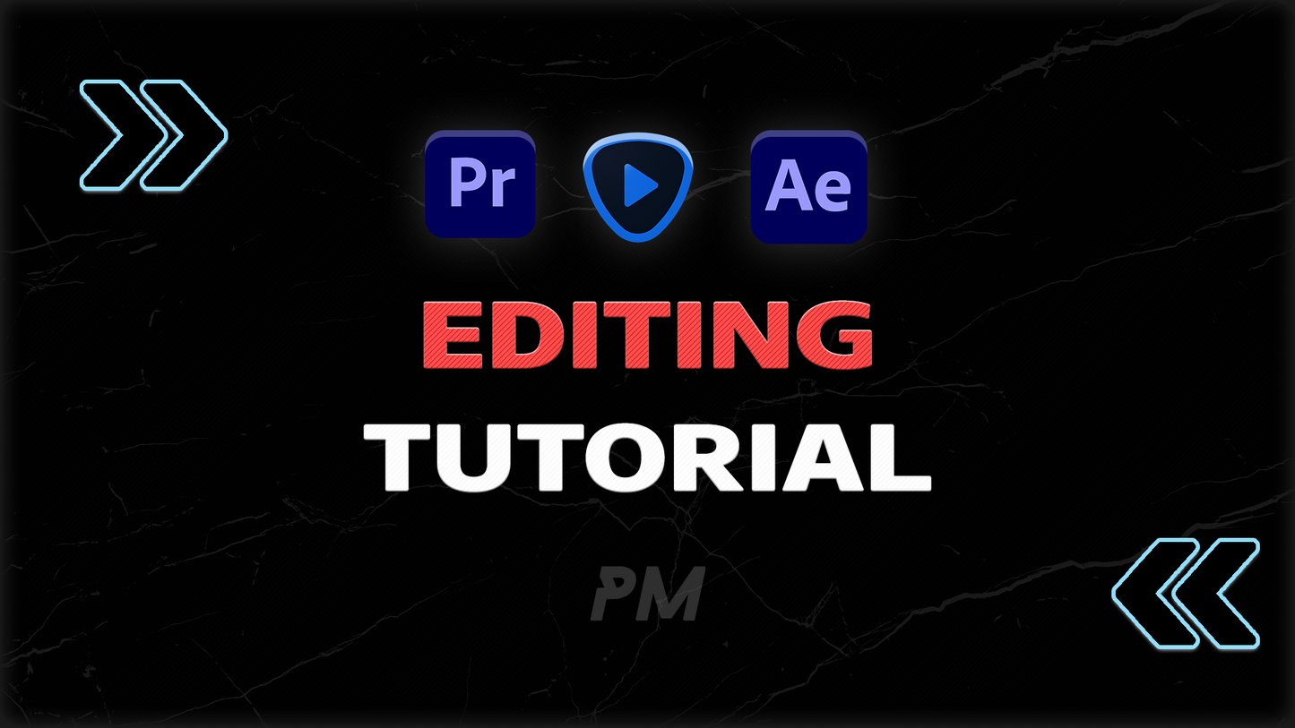 EDITING TUTORIAL